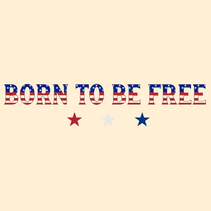 Born To Be Free 15% Discount
